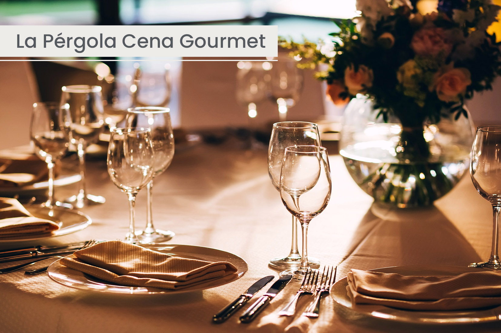 La Pérgola Cena Gourmet